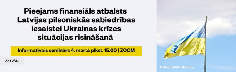 Aktīvo iedzīvotāju un Sabiedrības integrācijas fondi piedāvā atbalsta iespējas NVO iesaistei Ukrainas krīzes situācijas risināšanā