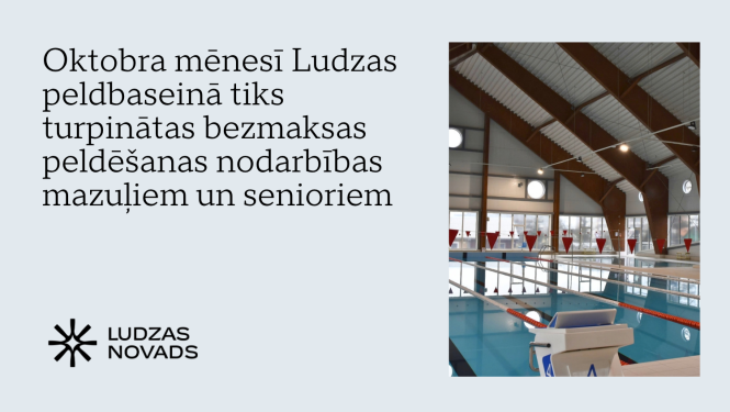 Oktobra mēnesī Ludzas peldbaseinā tiks turpinātas bezmaksas peldēšanas nodarbības mazuļiem un senioriem