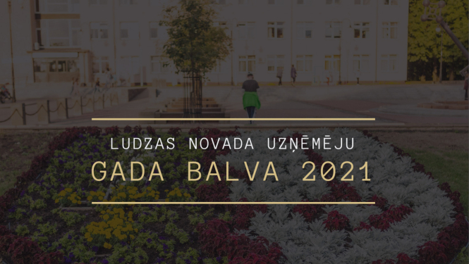 Aicina pieteikt kandidātus konkursam “Ludzas novada Uzņēmēju gada balva 2021”