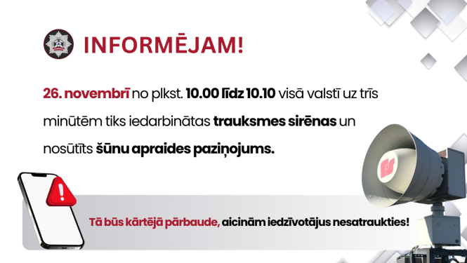 26.novembrī visā Latvijā iedarbinās trauksmes sirēnas un nosūtīs šūnu apraides paziņojumu