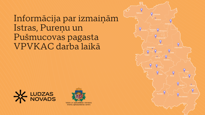 Informācija par izmaiņām Istras, Pureņu un Pušmucovas pagasta VPVKAC darba laikā