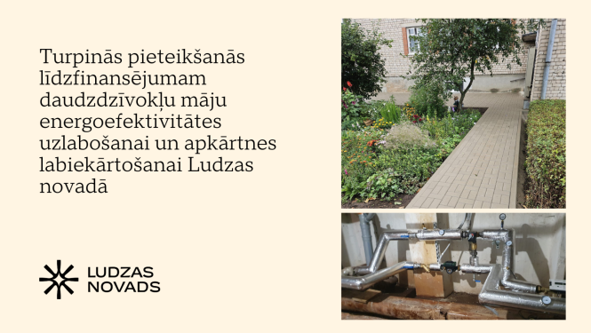 Turpinās pieteikšanās līdzfinansējumam daudzdzīvokļu māju energoefektivitātes uzlabošanai un apkārtnes labiekārtošanai Ludzas novadā