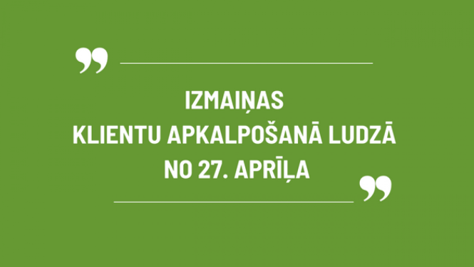 afiša par VSAA klientu apkalpošanas izmaiņām