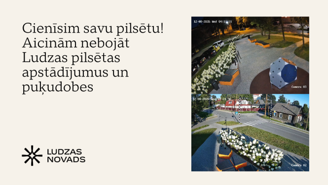 Cienīsim savu pilsētu! Aicinām nebojāt Ludzas pilsētas apstādījumus un puķudobes
