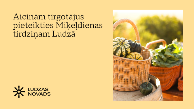 Aicinām tirgotājus pieteikties Miķeļdienas tirdziņam Ludzā