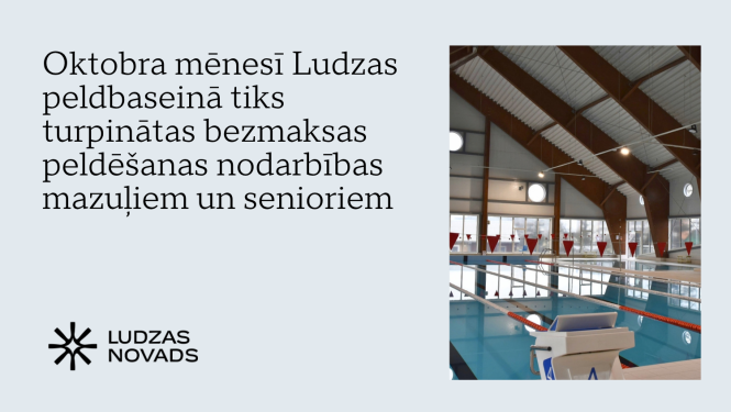 Oktobra mēnesī Ludzas peldbaseinā tiks turpinātas bezmaksas peldēšanas nodarbības mazuļiem un senioriem
