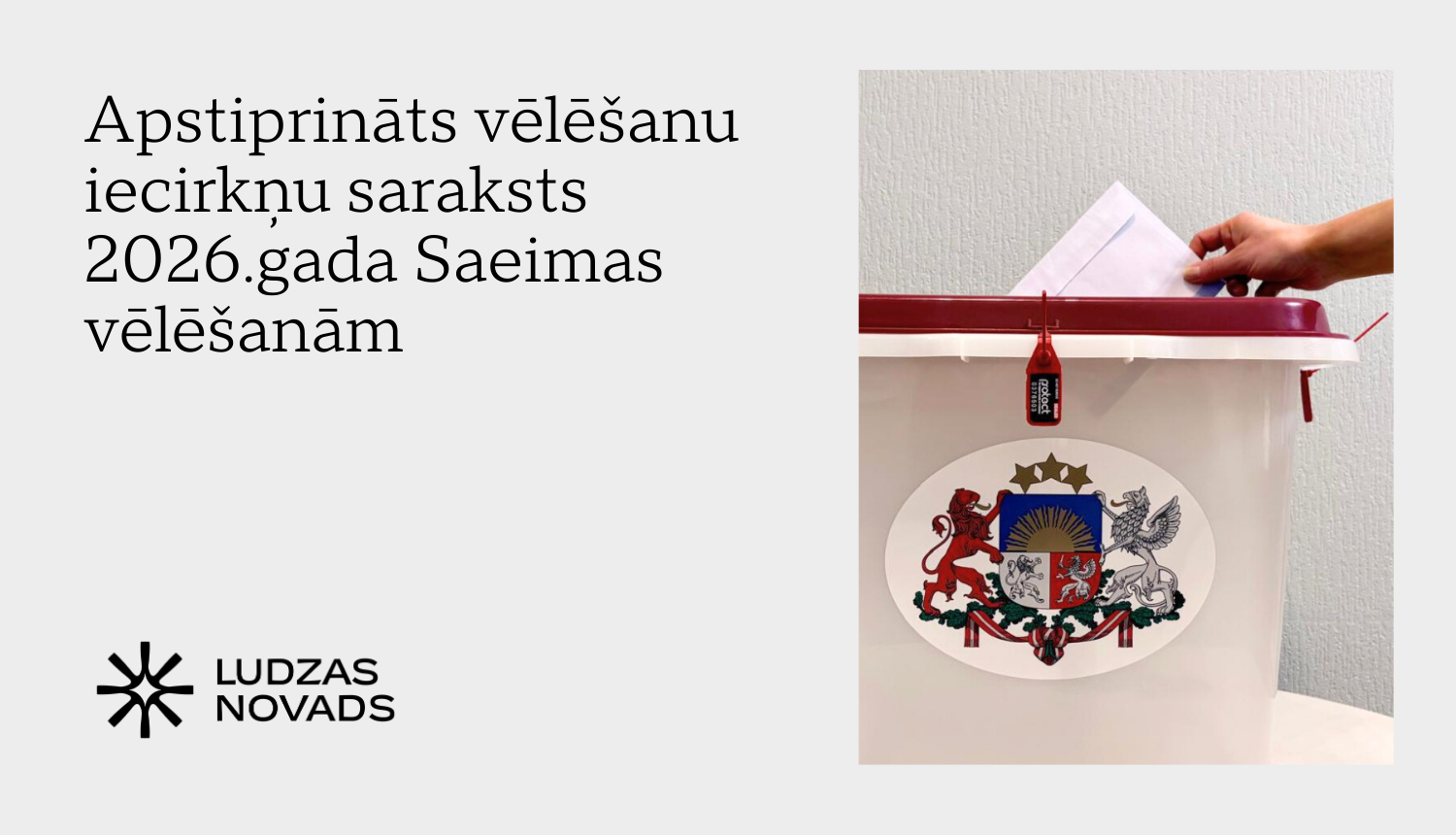 Apstiprināts vēlēšanu iecirkņu saraksts 2026. gada Saeimas vēlēšanām