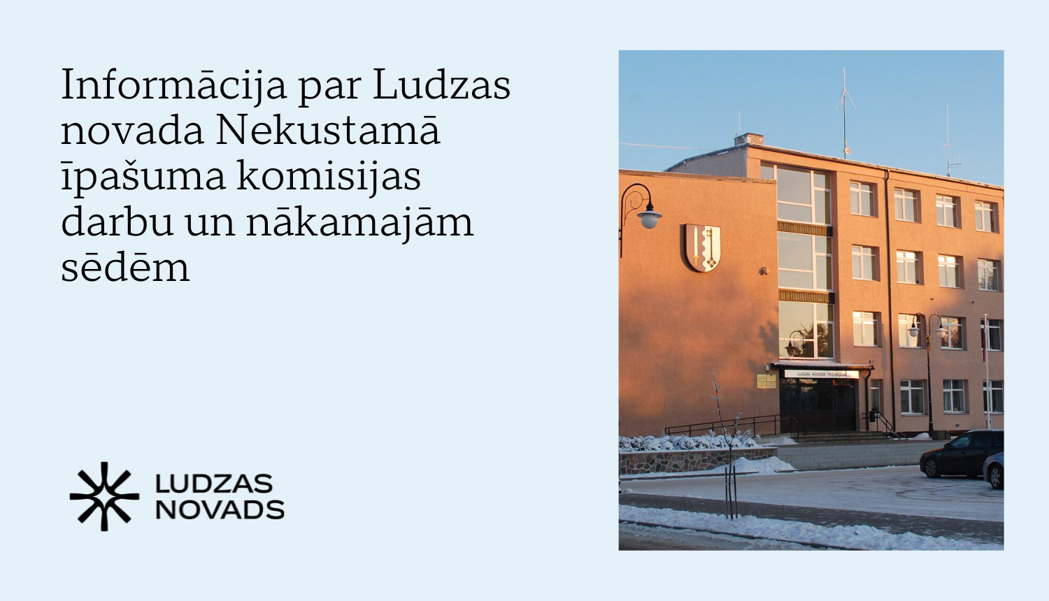 Informācija par Ludzas novada Nekustamā īpašuma komisijas darbu un nākamajām sēdēm