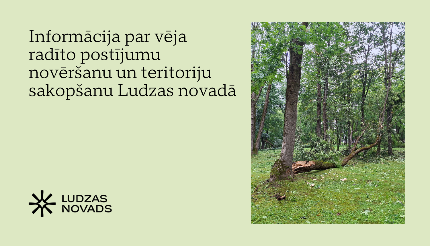 Informācija par vēja radīto postījumu novēršanu un teritoriju sakopšanu Ludzas novadā