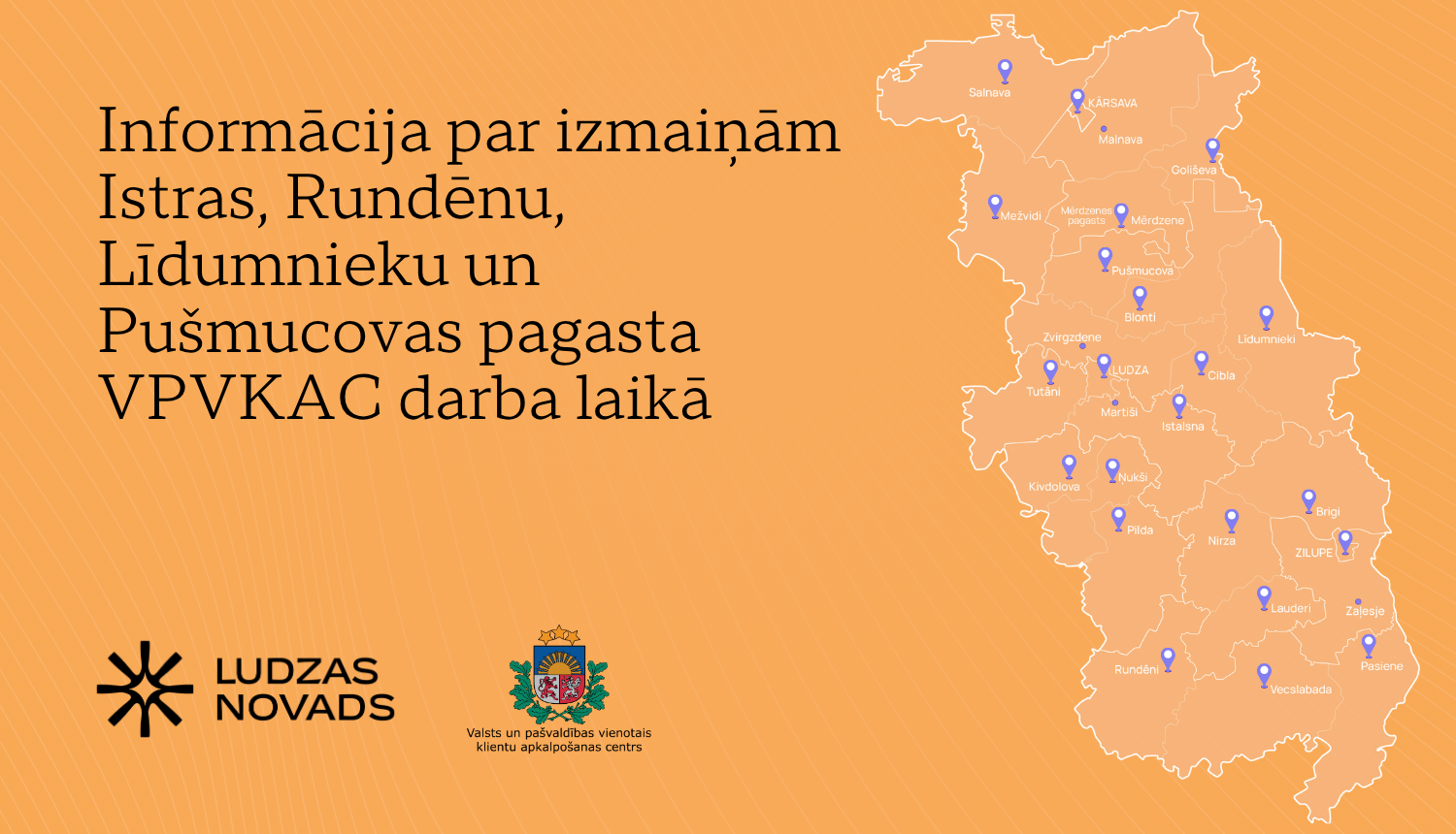 Informācija par izmaiņām Istras, Rundēnu, Līdumnieku un Pušmucovas pagasta VPVKAC darba laikā