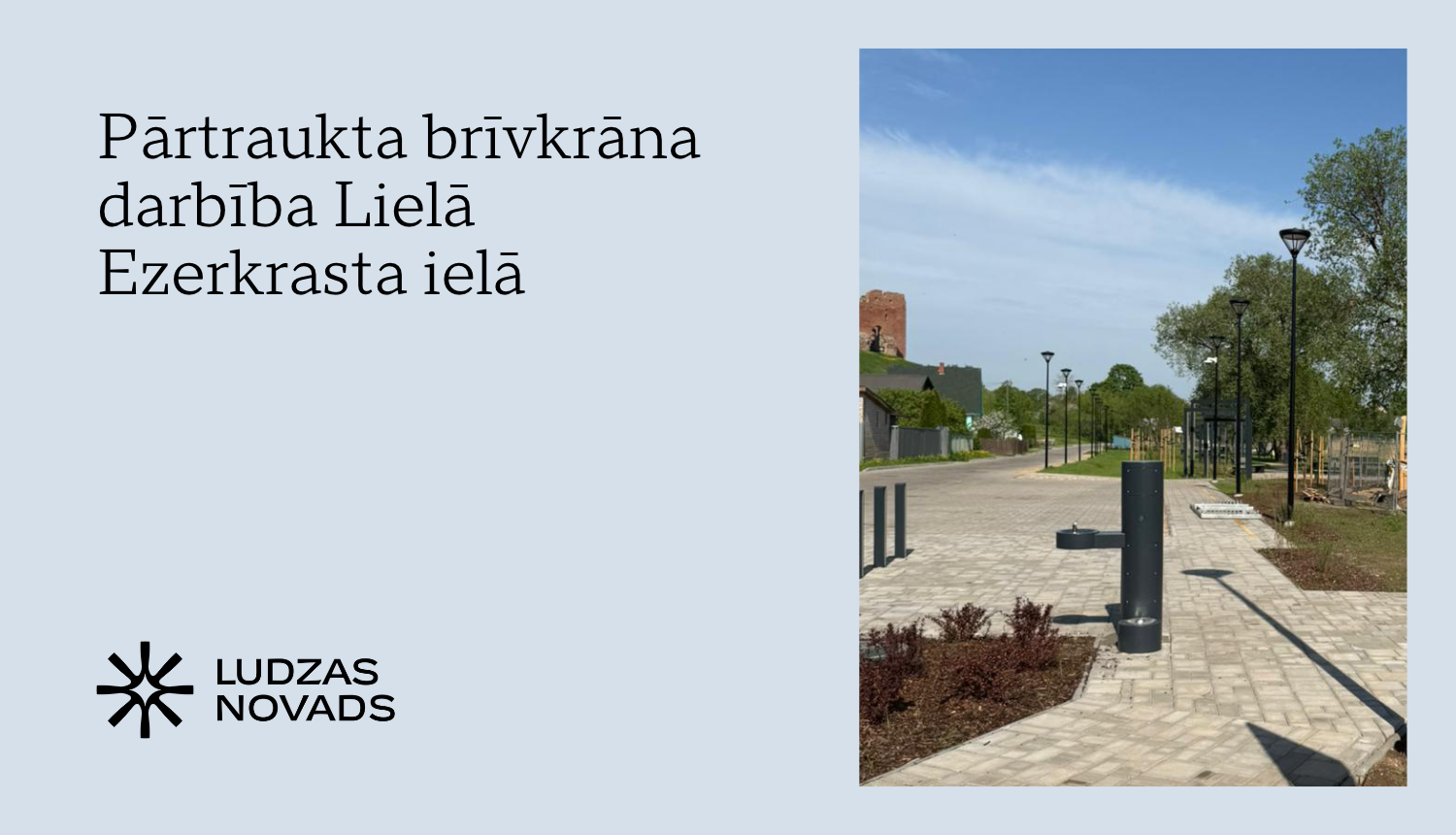Pārtraukta brīvkrāna darbība Lielā Ezerkrasta ielā