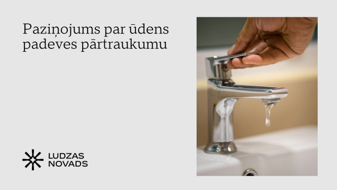 Paziņojums par ūdens padeves pārtraukumu