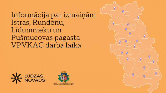 Informācija par izmaiņām Istras, Rundēnu, Līdumnieku un Pušmucovas pagasta VPVKAC darba laikā
