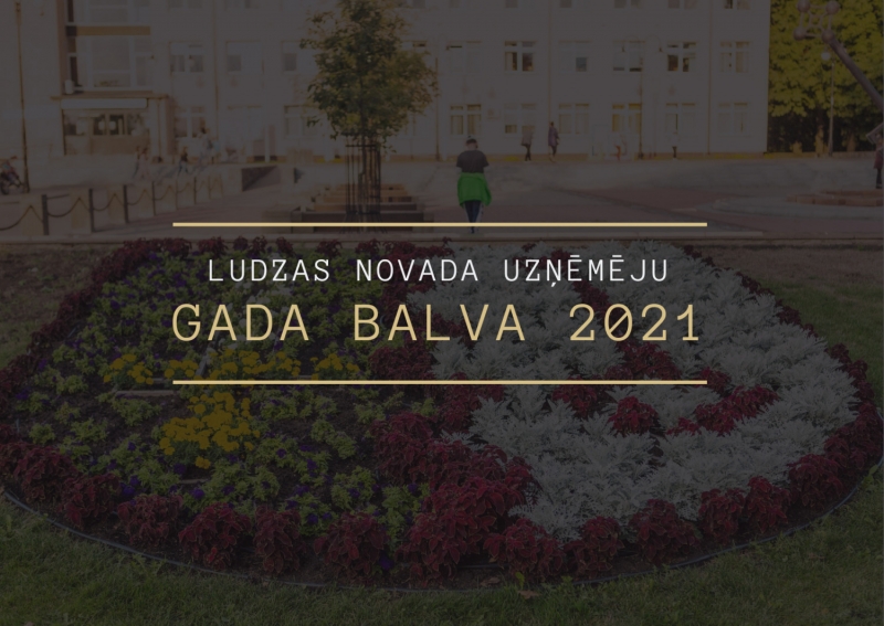 Aicina pieteikt kandidātus konkursam “Ludzas novada Uzņēmēju gada balva 2021”