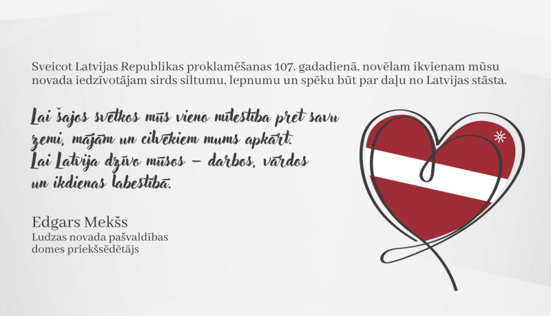 Sveicam Latvijas Republikas proklamēšanas 107. gadadienā!