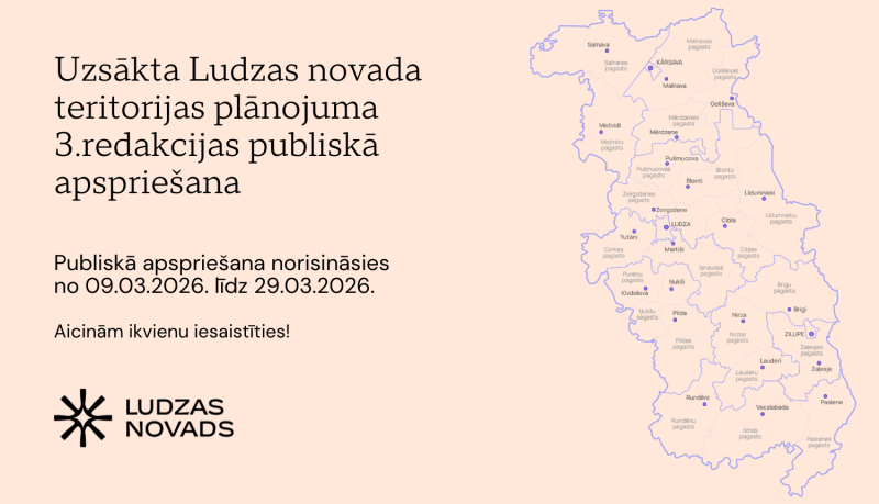 Uzsākta Ludzas novada teritorijas plānojuma 3.redakcijas publiskā apspriešana