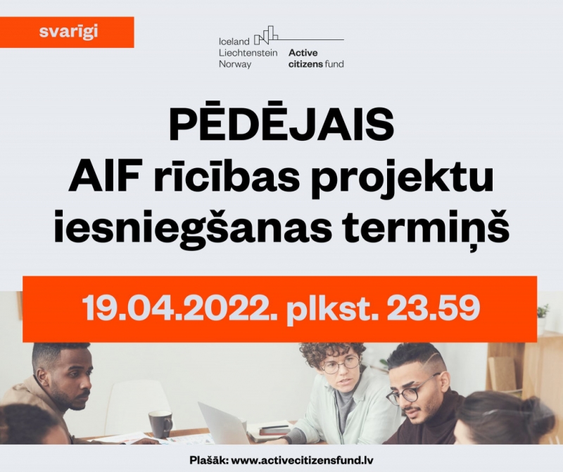 AIF informē par pēdējo Rīcības projektu iesniegšanas termiņu – 19. aprīli