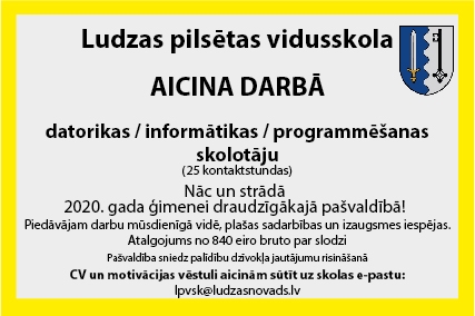 Ludzas pilsētas vidusskola aicina darbā datorikas / informātikas / programmēšanas skolotāju!