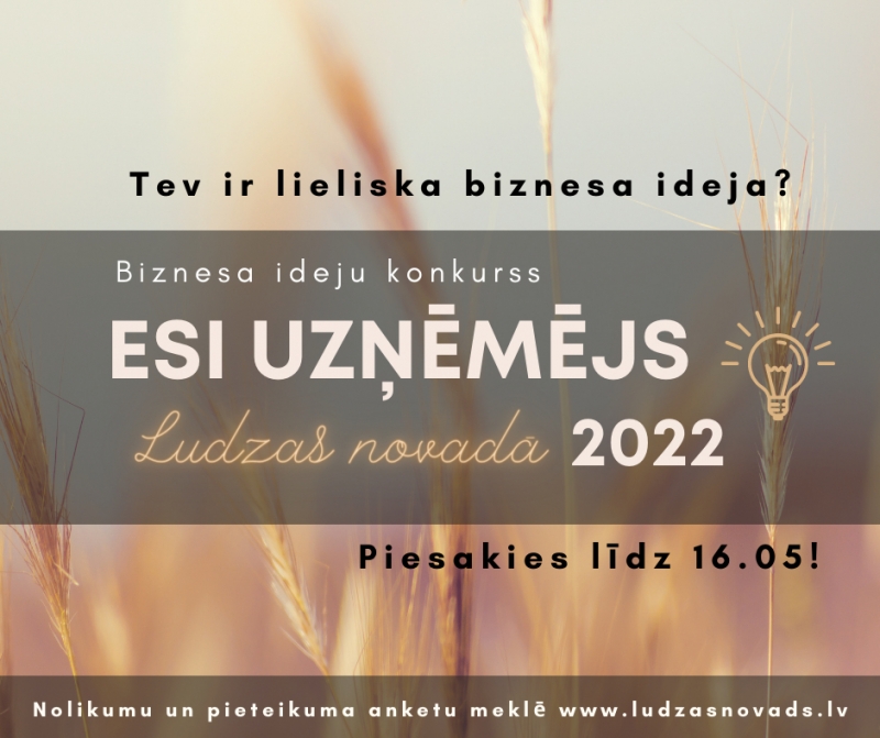 Piedalies biznesa ideju konkursā “Esi uzņēmējs Ludzas novadā 2022”!