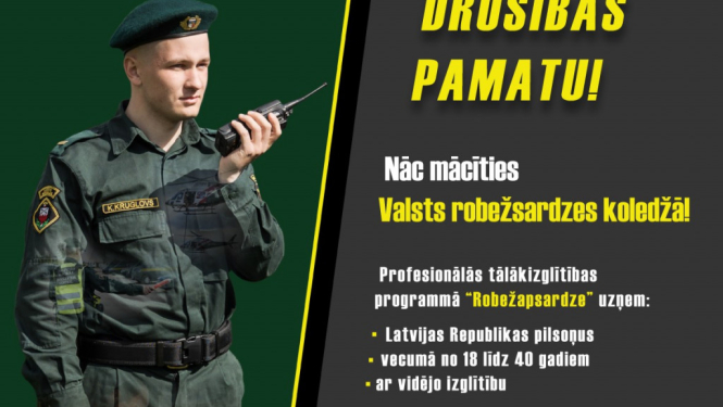 Aicinājumus stāties Valsts robežsardzes koledžā un kļūt par robežsargu! Valsts robežsardzes koledža PAGARINA UZŅĒMŠANAS TERMIŅU LĪDZ 5. AUGUSTAM!