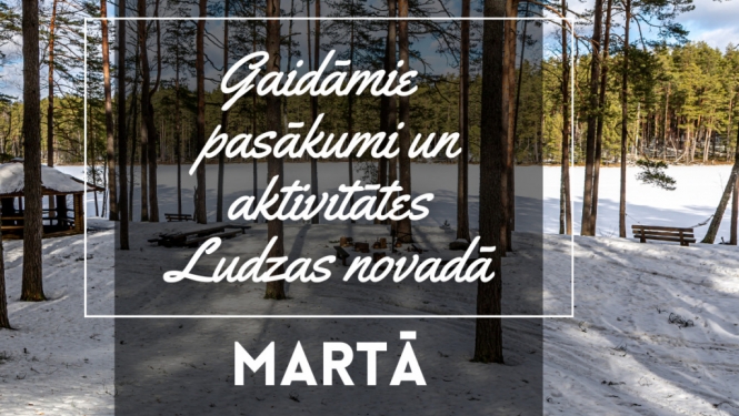 Marta pasākumi un aktivitātes Ludzas novadā