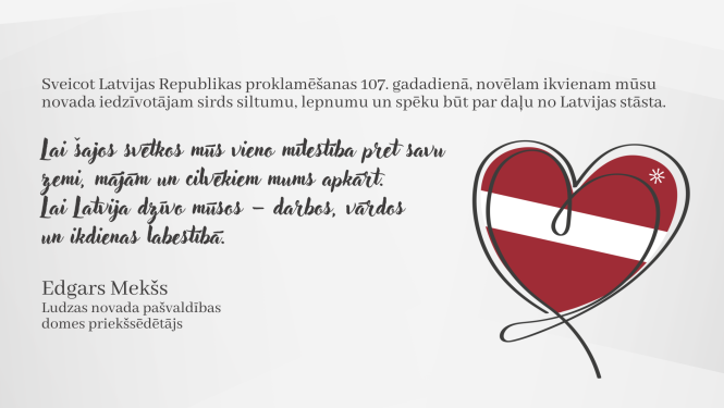 Sveicam Latvijas Republikas proklamēšanas 107. gadadienā!
