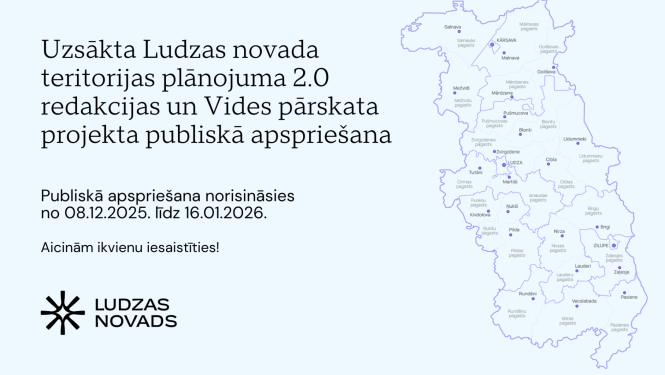 Uzsākta Ludzas novada teritorijas plānojuma 2.0 redakcijas un Vides pārskata projekta publiskā apspriešana