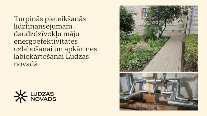 Turpinās pieteikšanās līdzfinansējumam daudzdzīvokļu māju energoefektivitātes uzlabošanai un apkārtnes labiekārtošanai Ludzas novadā