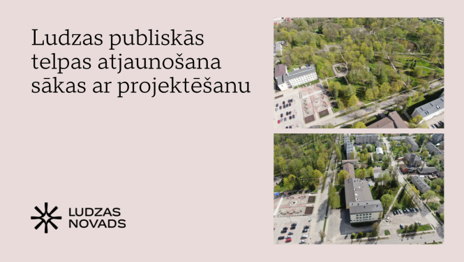 Publicitātes attēls - Ludzas publiskās telpas atjaunošana sākas ar projektēšanu