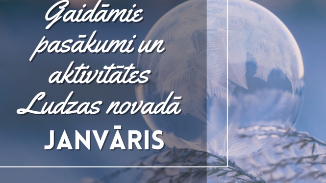 Janvāra pasākumi un aktivitātes Ludzas novadā