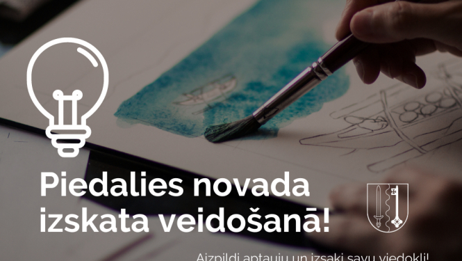 Aicinājums piedalīties aptaujā “Piedalies novada izskata veidošanā!”