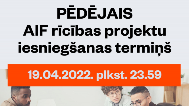 AIF informē par pēdējo Rīcības projektu iesniegšanas termiņu – 19. aprīli