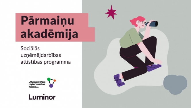 Sākas pieteikšanās sociālās uzņēmējdarbības attīstības programmā “Pārmaiņu akadēmija”