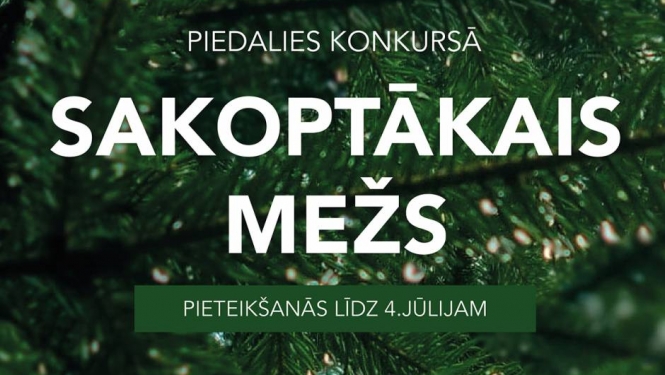 Sākusies pieteikšanās konkursam “Sakoptākais mežs 2022”
