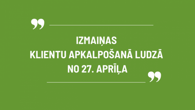 afiša par VSAA klientu apkalpošanas izmaiņām