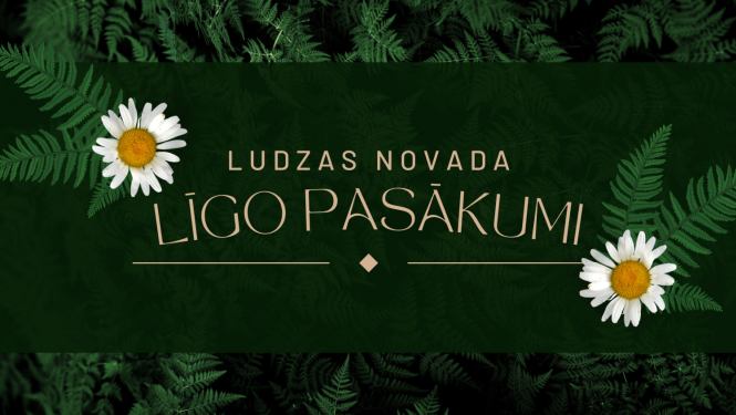 Līgo svētku pasākumi Ludzas novadā!