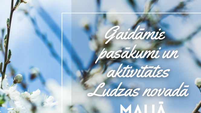 Kultūras pasākumi Ludzas novadā MAIJĀ