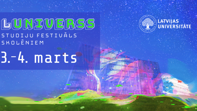 LU aicina skolēnus uz spilgtu studiju festivālu “LUniverss”