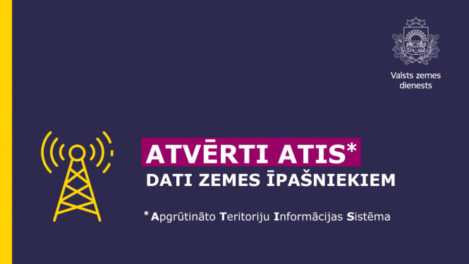 Zemes īpašniekiem bez maksas ir atvērti Apgrūtināto teritoriju informācijas sistēmas dati