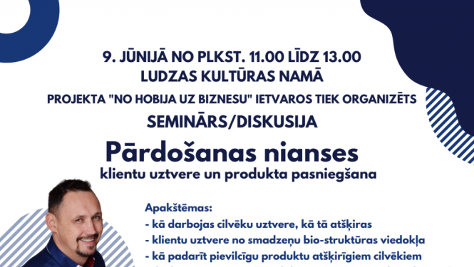 Piedalies seminārā “Pārdošanas nianses: klientu uztvere un produkta pasniegšana”!