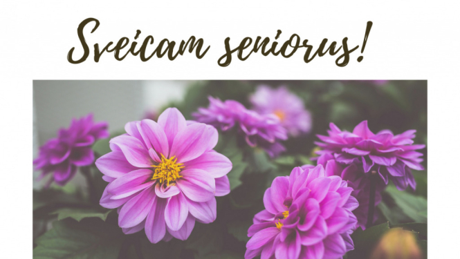 Sveicam Senioru dienā!