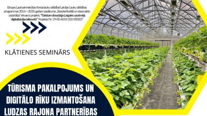 Seminārs par tūrisma pakalpojumu un digitālo rīku izmantošana Ludzas partnerības teritorijā (iepriekšējā Kārsavas novada teritorijā)