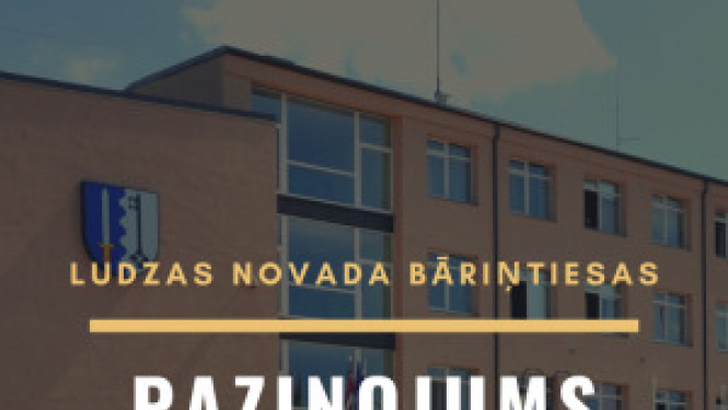Ludzas novada bāriņtiesa informē