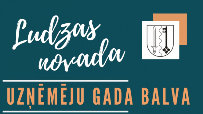 Aicina pieteikt kandidātus konkursam “Ludzas novada Uzņēmēju gada balva 2019”
