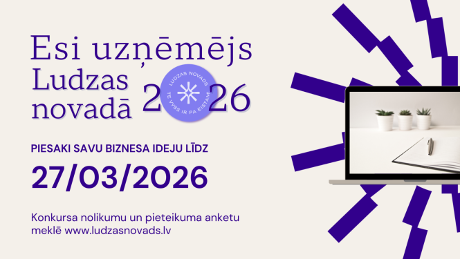 Aicinām piedalīties konkursā "Esi uzņēmējs Ludzas novadā 2026"