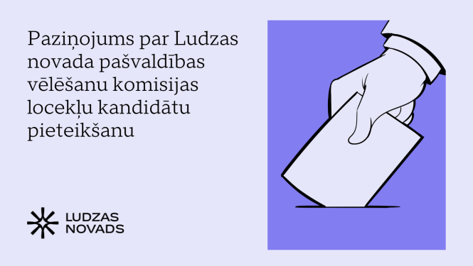 Vizuālis - Paziņojums par Ludzas novada pašvaldības vēlēšanu komisijas locekļu kandidātu pieteikšanu