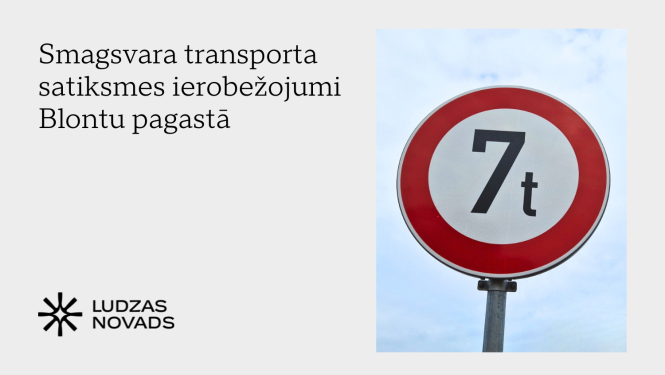 Smagsvara transporta satiksmes ierobežojumi Blontu pagastā