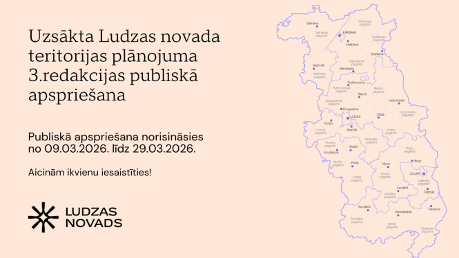 Uzsākta Ludzas novada teritorijas plānojuma 3.redakcijas publiskā apspriešana