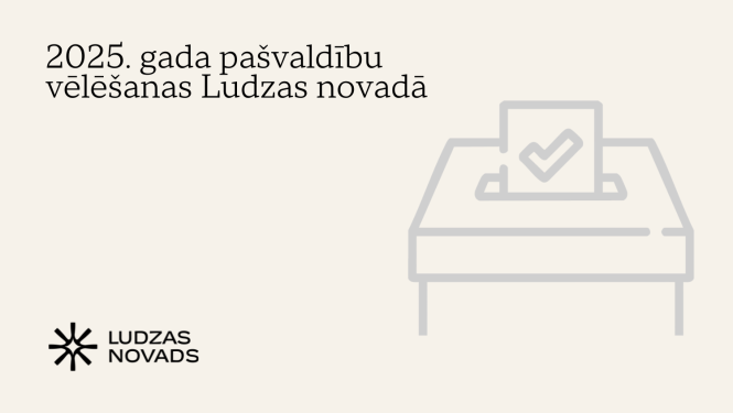 Vizuālis - 2025. gada pašvaldību vēlēšanas Ludzas novadā