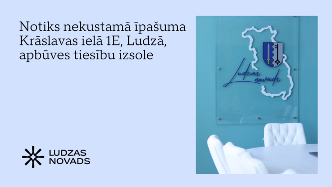Notiks nekustamā īpašuma Krāslavas ielā 1E, Ludzā, apbūves tiesību izsole